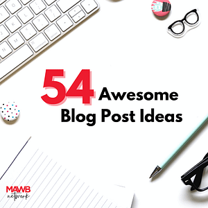 54 Blog Powt Ideas for Small Business owners