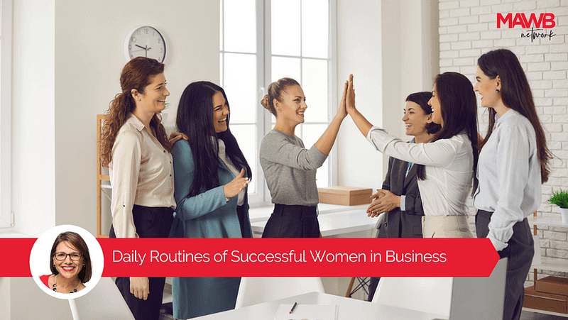 Daily Routines of Successful Women in Business