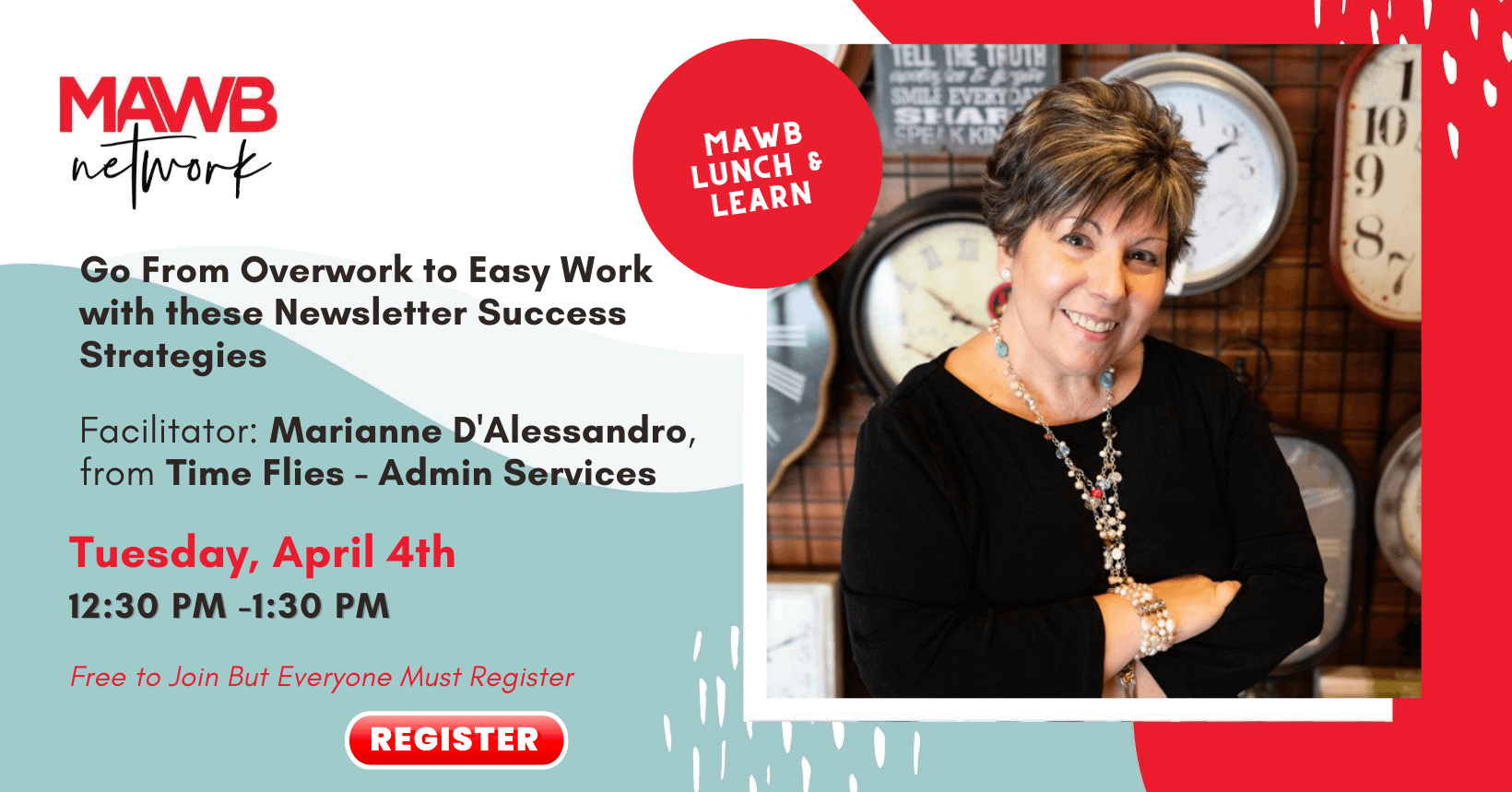 Announcement of the Lunch & Learn session called Go From Overwork to Easy Work with these Newsletter Success Strategies with Marianne D'Alessandro